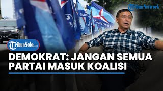 Demokrat: Jangan Semua Partai Masuk Koalisi Prabowo Gibran, Nanti Tak Ada Oposisi