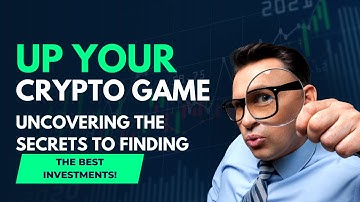 Up Your Crypto Game: Uncovering the Secrets to Finding the BEST Investments!