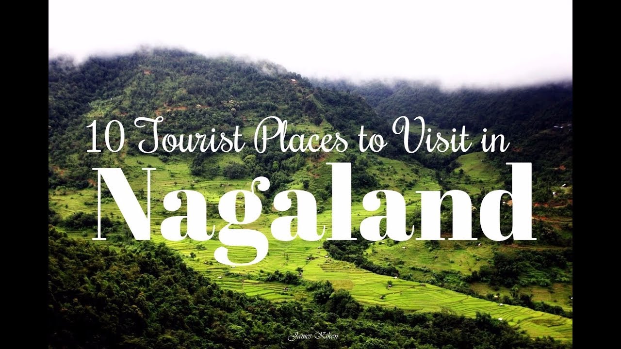 popular travel destinations in nagaland
