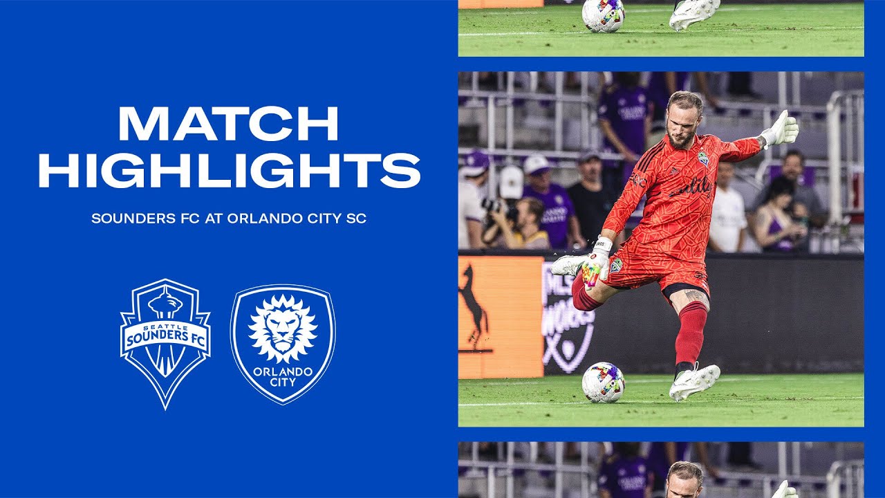 HIGHLIGHTS Orlando City SC Vs Seattle Sounders FC August 31 2022 highlights-orlando-city-sc-vs-seattle-sounders-fc-august-31-2022