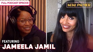 Dealing with (Really) Bad Dates and Internet Drama with Jameela Jamil | Baby, This Is Keke Palmer