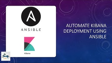 How to deploy Kibana using Ansible [ELK Stack 7.x]