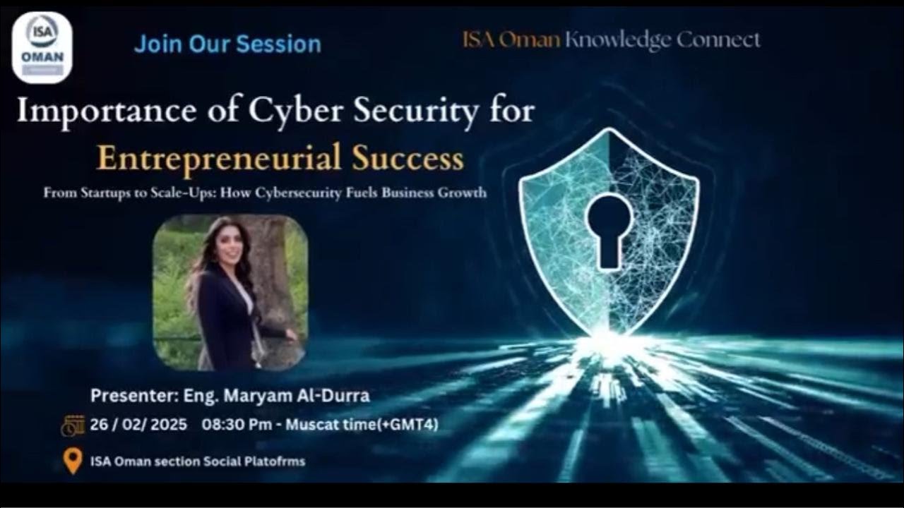 ISA Oman KnowledgeConnect #3-2025  - Mariam Al Durra - Cybersecurity for Entrepreneurs