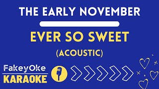 The Early November - Ever So Sweet (Acoustic) [Karaoke]