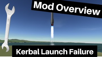 KSP Mod Overview: Kerbal Launch Failure