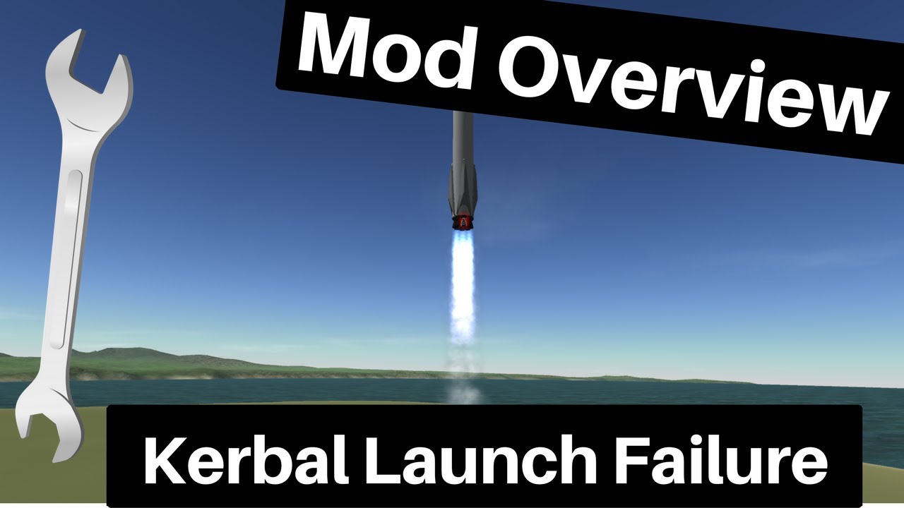 KSP Mod Overview: Kerbal Launch Failure - YouTube
