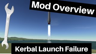 KSP Mod Overview: Kerbal Launch Failure