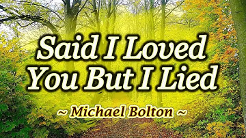 Said I Loved You But I Lied - (KARAOKE VERSION) in the style of Michael Bolton