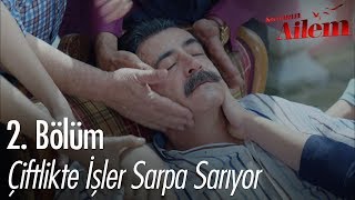 Çiftlikte işler sarpa sarıyor - Kocaman Ailem 2. Bölüm