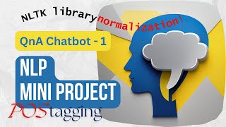 NLP Project | nlp text normalization with pos tagging | QnA chatbot project part 1
