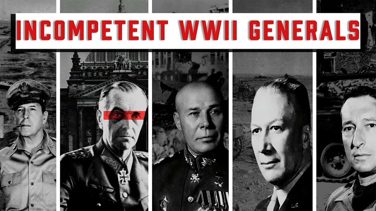 The Most Incompetent Generals From WWII - YouTube