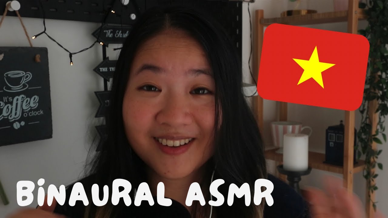 ASMR in Vietnamese 🇻🇳 thì thầm binaural với các bạn 🇻🇳 tiếng Việt