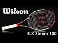 Wilson BLX Steam 100 Racquet Review