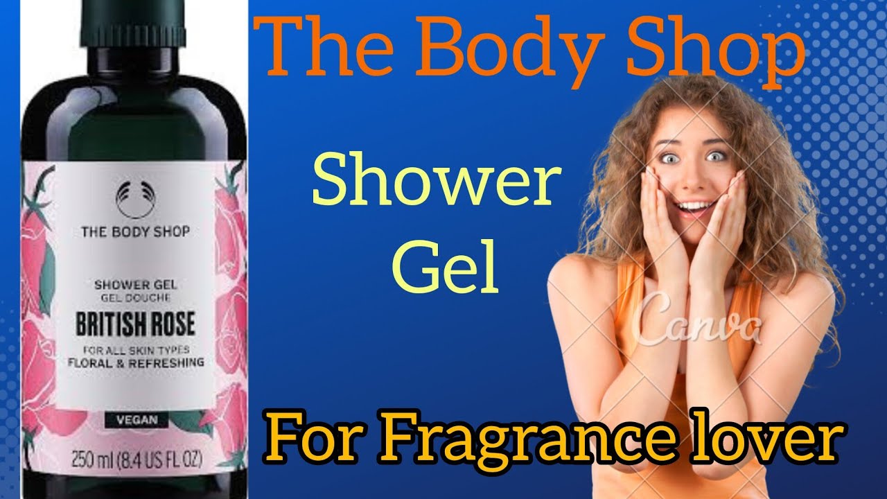 The Body Shop Shower gel British Rose Shower Gel Review Honest