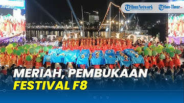 Berlangsung Meriah, Tari Kolosal Pembukaan Festival F8