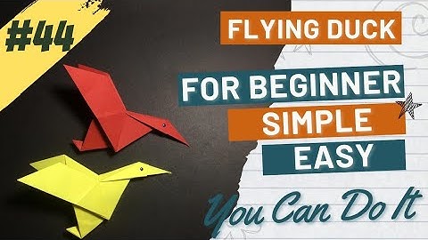 ORIGAMI FLYING DUCK - HOW TO MAKE A ORIGAMI FLYING DUCK ORIGAMI FOR BEGINNER