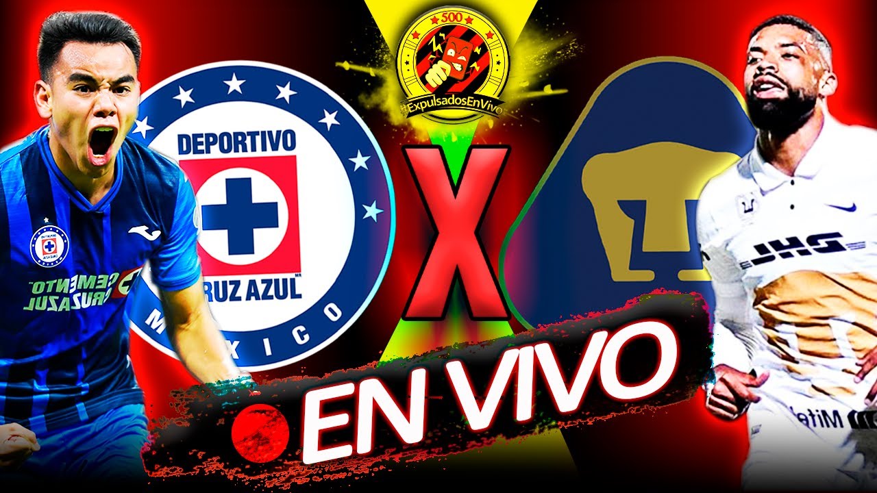 CRUZ AZUL VS PUMAS | EN VIVO | LIGA MX | J10 CLAUSURA 2022 | Los Expulsados  - YouTube