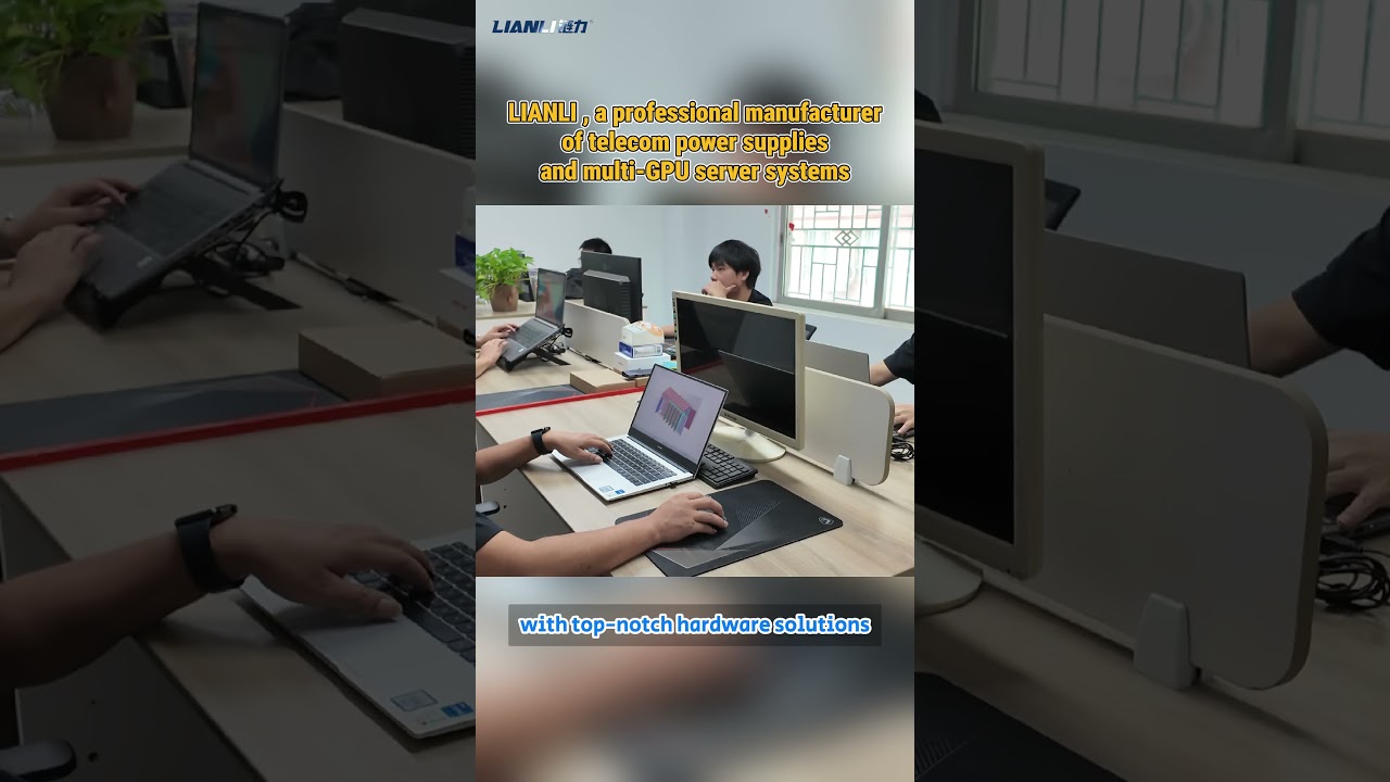 LIANLI, a professional manufacturer of telecom power supplies and multi-GPU server systems