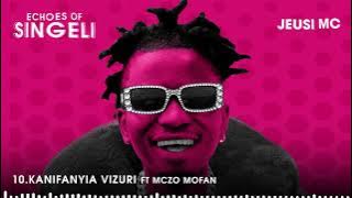 JEUSI MC FT MCZO MORFAN - Kanifanyia Vizuri (Track no.10)