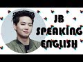 [GOT7] JB SPEAKING ENGLISH l trying &amp; learning