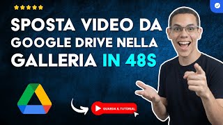 Come TRASFERIRE VIDEO da GOOGLE DRIVE alla GALLERIA di ANDROID e IPHONE in 48S