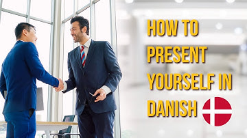 How to  Present yourself in Danish