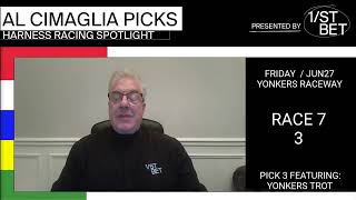 Al Cimaglia: Yonkers Trot Pick 3 Analysis | Friday, June 27, 2025