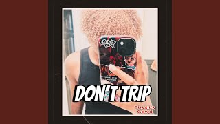 Dont Trip