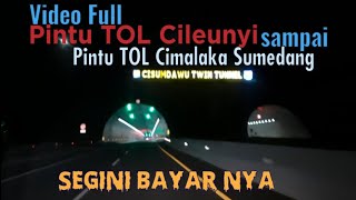 Video Full - Pintu TOL Cileunyi sampai Pintu TOL Cimalaka Sumedang l SEGINI BAYAR nya