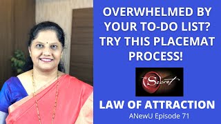 Overwhelmed by your To-Do list Try the Placemat Process! Law of attraction technique