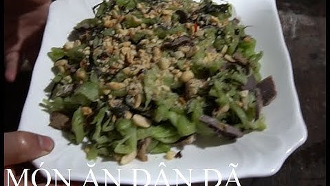 ẨM THỰC DÂN DÃ | MÓN LÒNG VỊT NỘM DỌC MÙNG