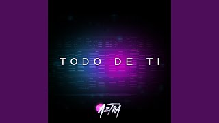 Todo De Ti - Aztra