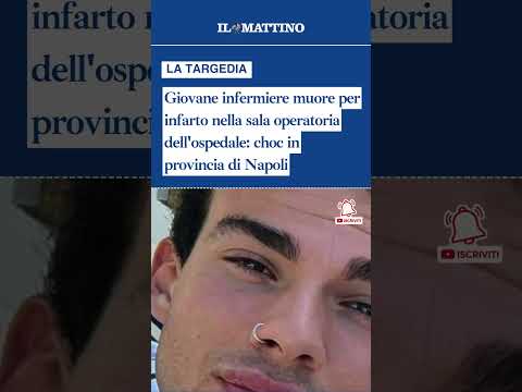 Video Giovane infermiere muore per infarto nella sala operatoria: choc in provincia di Napoli