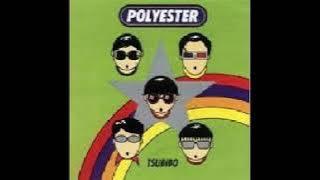 POLYESTER - TSUBIBO FULL ALBUM