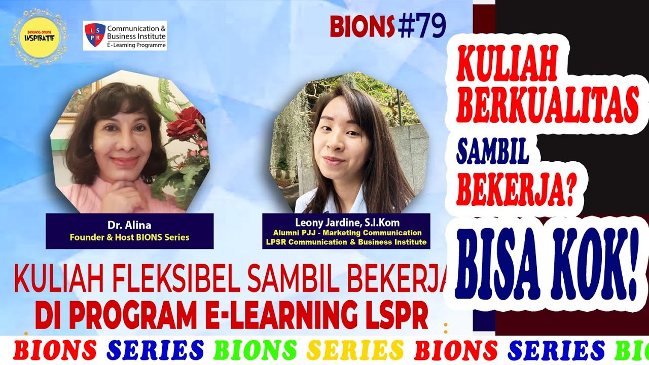 BIONS SERI 79, "KULIAH FLEKSIBEL SAMBIL BEKERJA DI PROGRAM E-LEARNING LSPR"