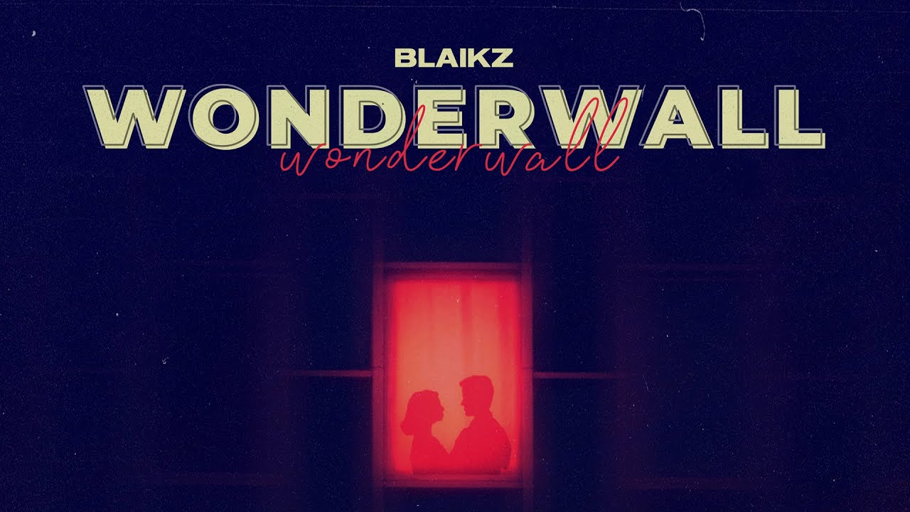 Blaikz - Wonderwall - YouTube