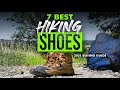 BEST HIKING SHOES: 7 Hiking Shoes (2022 Buying Guide)