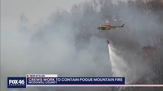 Crews work to contain Pogue Mountain Fire in McDowell County