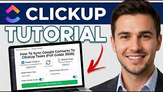How To Sync Google Contacts Contacts To ClickUp Tasks (Full Guide 2026)