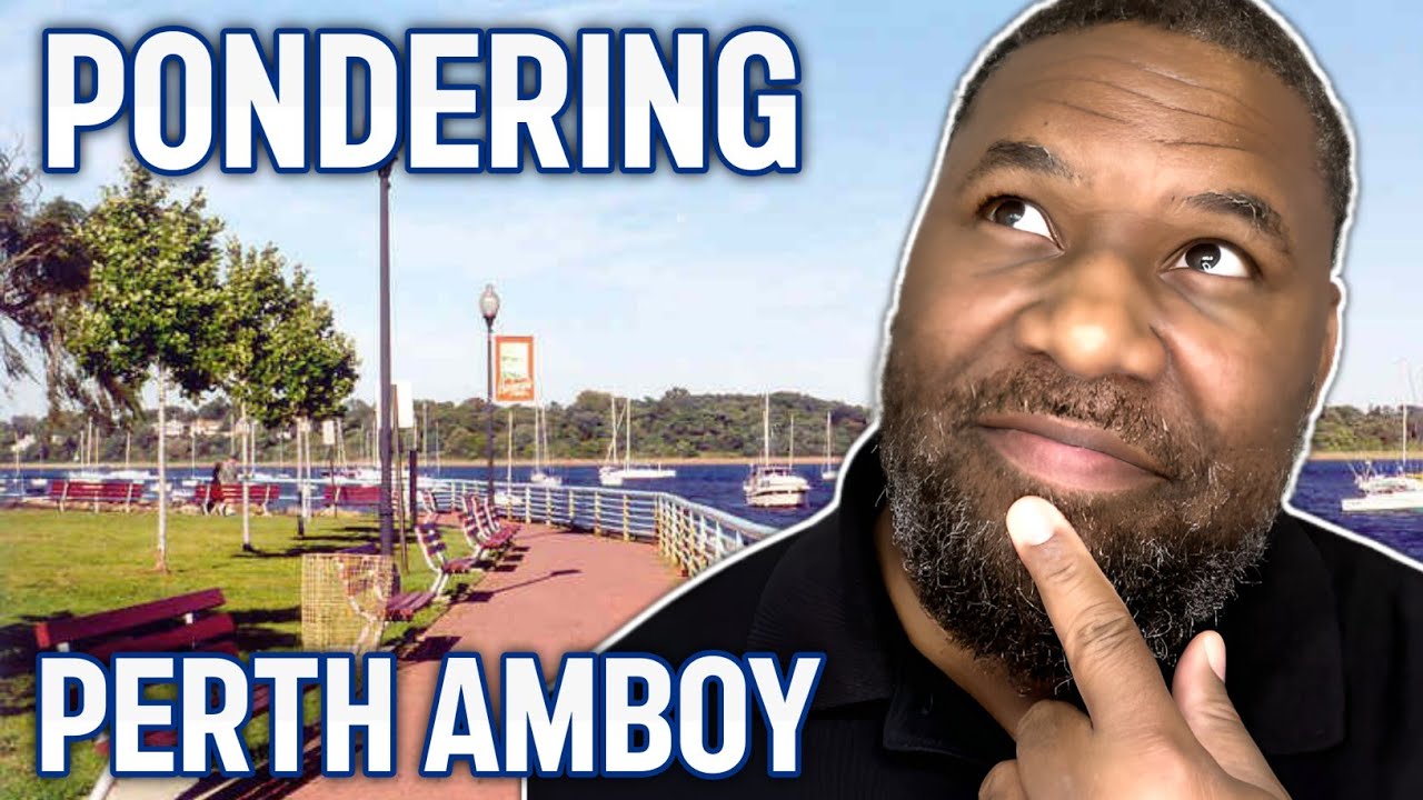 PONDERING PERTH AMBOY NEW JERSEY LIVING YouTube