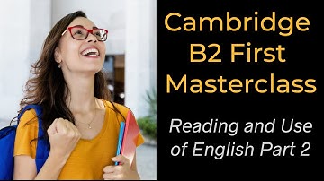 Cambridge B2 First Reading and Use of English Part 2