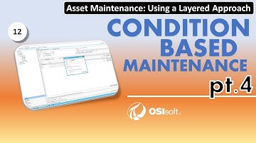 Asset Maintenance: Using a Layered Approach - Condition based maintenance (pt.4)