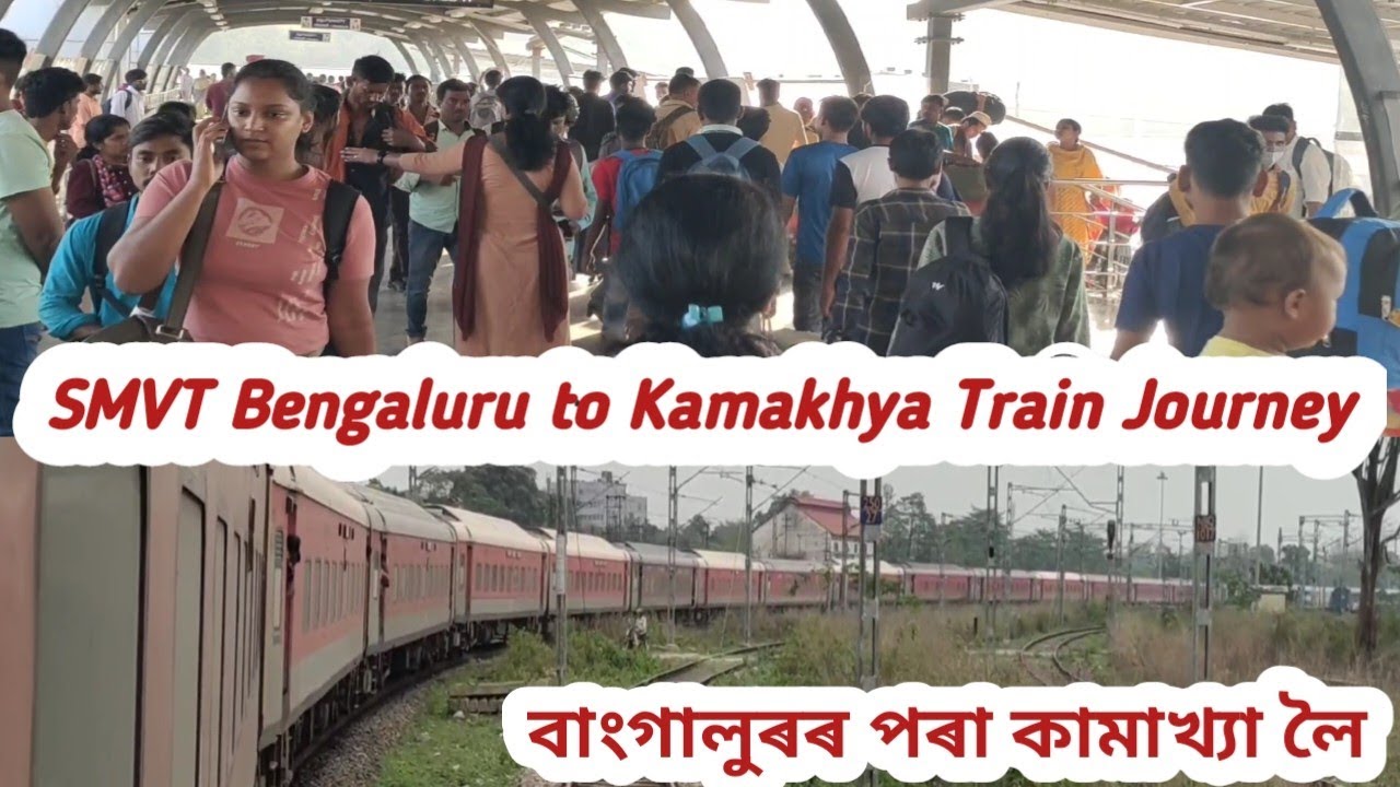 Bangalore to Guwahati Train Journey // SMVT Bengaluru to Kamakhya Express // Bengaluru to Kamakhya