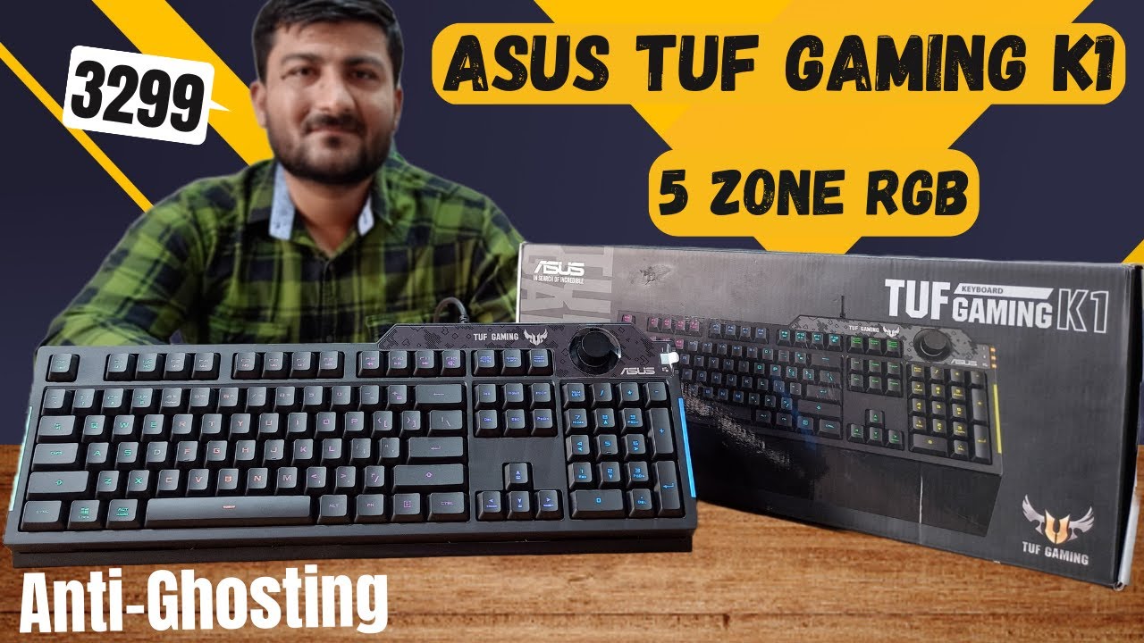 ASUS TUF Zone & RGB YouTube Keyboard & 5 Anti-Ghosting Review and - |Unboxing With Gaming K1 Spill-Resistant