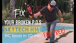 Fix Your Broken POS Skytech H101/H100 RC boat in 10 Minutes for Free
