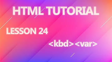 Html kbd and var tag Part - 24