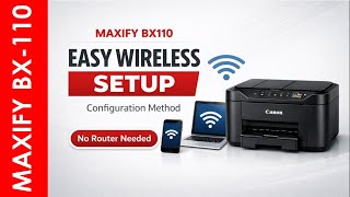 MAXIFY BX 110 EASY WIRELESS CONFIGURATION