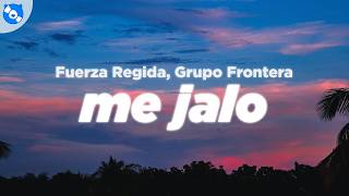 Fuerza Regida, Grupo Frontera - ME JALO (Clean - Lyrics)