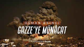 Gazze'ye Münâcat | Osman Ekinci