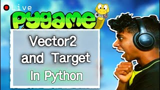 Let's master Vector2 and Target in Python | 250 Days of Programming (Day 3/250)